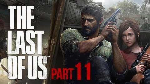 The Last of Us Walkthrough - Part 11 Capitol Building PS3 Gameplay Commentary