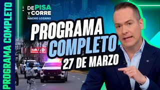 DPC con Nacho Lozano | Programa completo del 27 de marzo de 2024