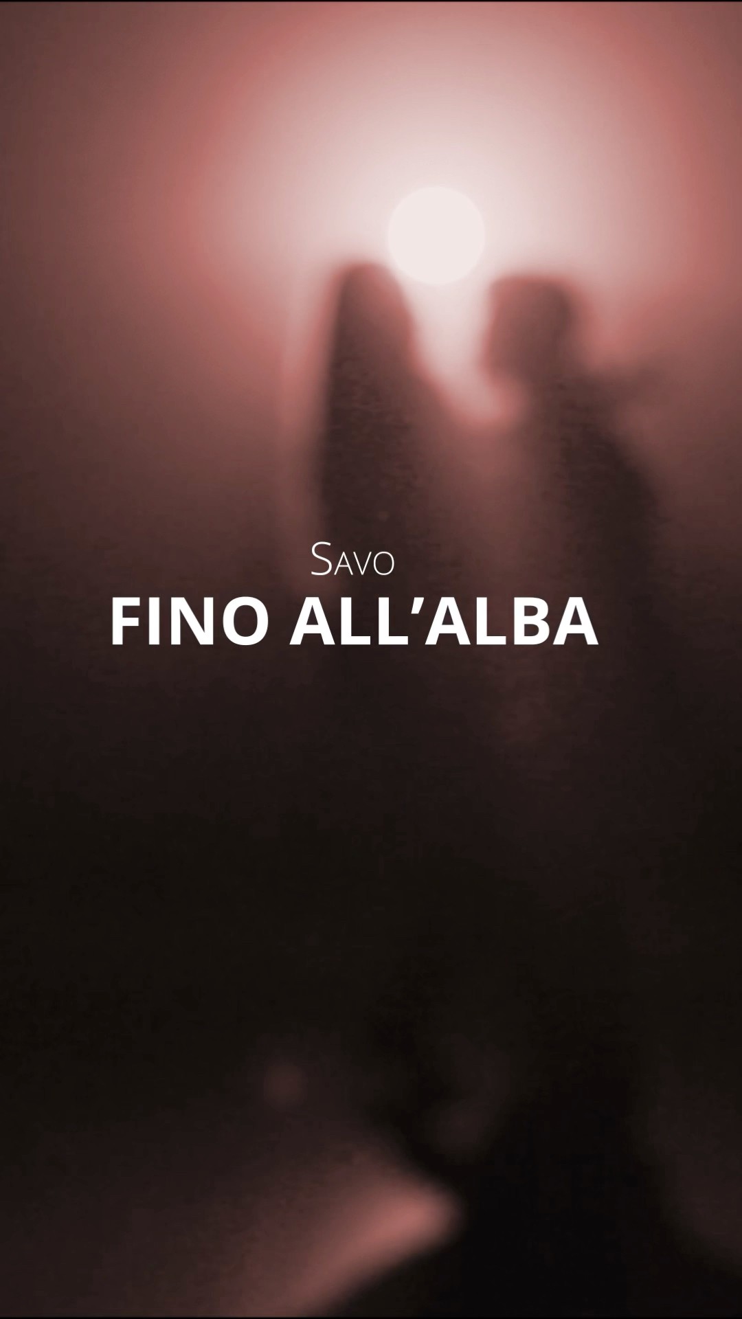 Savo ~ Fino all’alba Fuori Ora #music