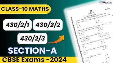 CBSE class 10 maths paper 2024 | MATHS (Basic) Paper Code 430/2/1, 430/2/2, 430/2/3 Section - A