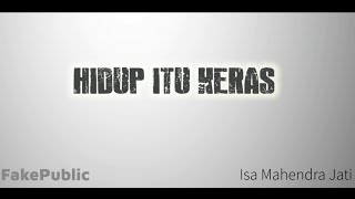 Download Lagu FakePublic - Hidup itu Keras x Isa Mahendra Jati Down for Life & End of Julia (Official Lyric Video)