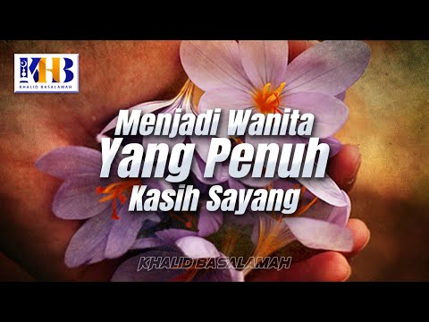 Video: Bagaimana Menjadi Wanita Yang Penuh Kasih