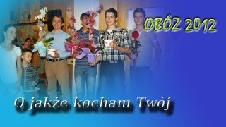 Video thumbnail of "O jakże kocham Twój"