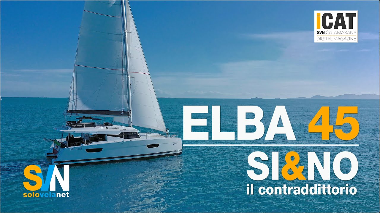 SI&NO - Elba 45 - il nuovo catamarano di Fountaine Pajot - SVN