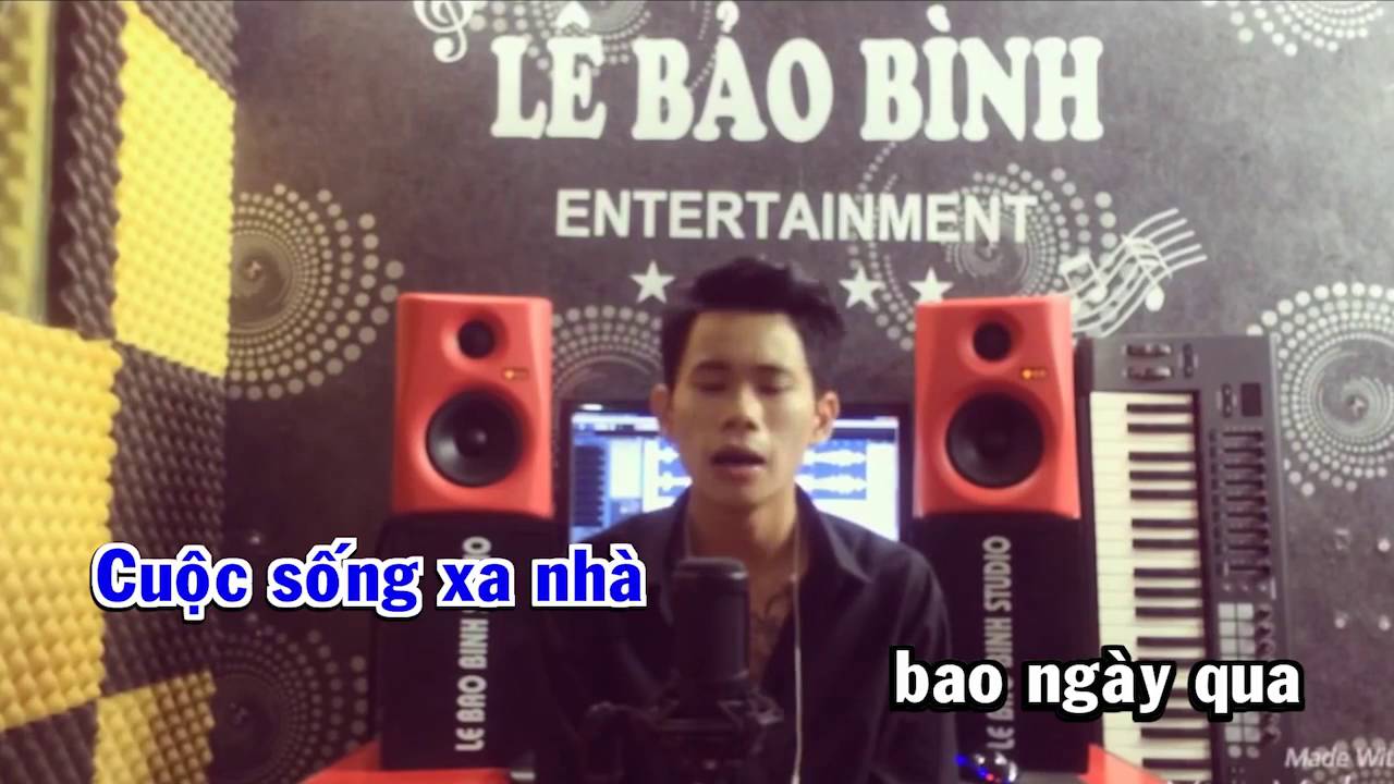 Cuộc Sống Xa Nhà Karaoke HD Lê Bảo Bình YouTube