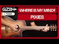 Where Is My Mind? Guitar Tutorial - Pixies Guitar Lesson |Chords + Lead + TABs|