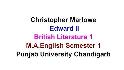 Christopher Marlowe | Edward 2 | British Literature 1 | M.A.English Semester 1 | Punjab University
