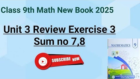 Class 9th Math New Book Review Exercise 3 Question 7,8-9th Class Math Review Exercise 3 Q7,8-PCTB