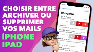 Choisir entre ARCHIVER ou SUPPRIMER un mail sur iPhone iPad • Balayage