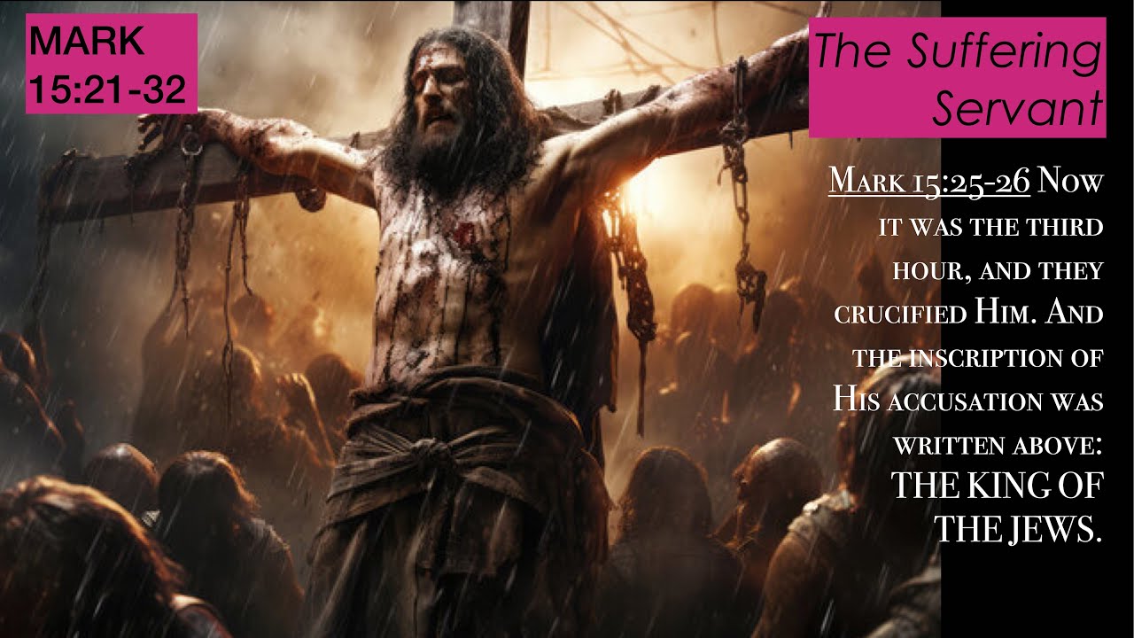 * Mark 15:21-32 The Suffering Servant ** | Grace Bible Fellowship ...