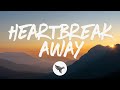 Kelsey Lamb - Heartbreak Away (Lyrics)