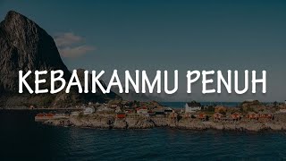 Kebaikanmu Penuh, Apa Adanya, JanjiMu Harapanku (Lirik)  -  Vania Larissa || Mix...