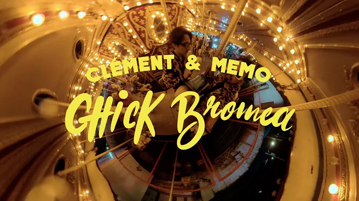 Chick Bromea - Clment x Memo (Video Oficial)