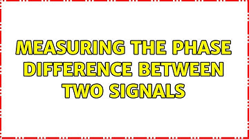Measuring the phase difference between two signals (3 Solutions!!)