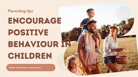 Use positive language to improve your child