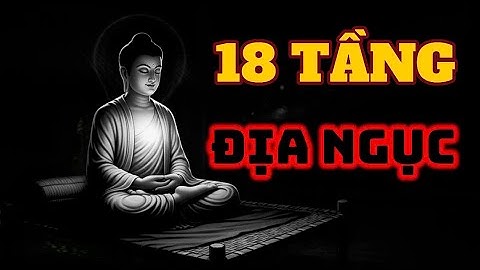 18 tầng địa ngục - hành trình sau cái chết