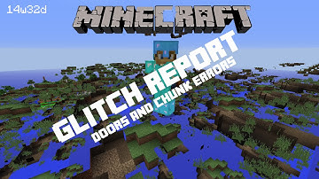 Glitch Report - Minecraft 1.8 (14w32d) - Doors and Chunk Errors