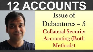 12 Accounts - Issue of Debenture (Collateral Security Accounting) - Video 5