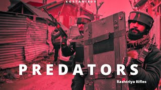 Predators | Rashtriya Rifles , J&K SOG, PARA SF,CRPF , ITBP in Action