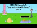 BFDI RR Episode 1: “Hay, we’re stackin here!”
