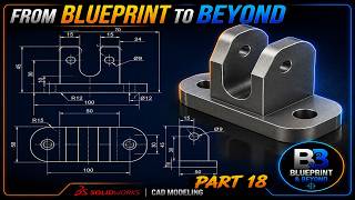 Part 18 - SolidWorks Beginner Tutorial | 2D Drawing to 3D Model