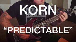 Korn “Predictable” - Guitar Cover