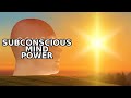The Subconscious Mind Power: Secrets That Change Lives Forever