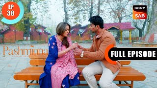 Pashminna Ka Pyaar | Pashminna | Ep 38 | Full Episode | 7 Dec 2023