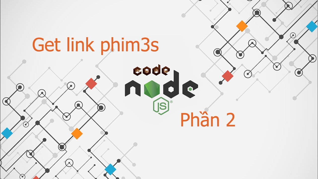 get link phim3s bằng nodejs (Phần 2) - YouTube