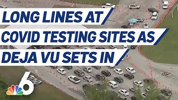 Long Lines at COVID Testing Sites as Deja Vu Sinks In Across Area