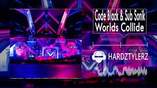 Code Black & Sub Sonik - Worlds Collide
