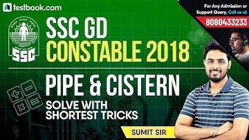 SSC GD Constable 2018 Special | Pipe & Cistern | Shortest Trick to Solve | Quant by Sumit Sir