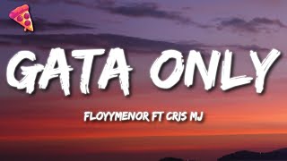 FloyyMenor FT Cris MJ - GATA ONLY (Letra)