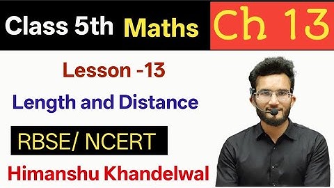 Class 5 Math chapter 13 | Length and distance | कक्षा 5 गणित प्रश्नावली 13
