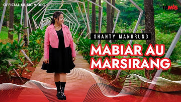 Shanty Manurung - Mabiar Au Marsirang (Official Music Video)