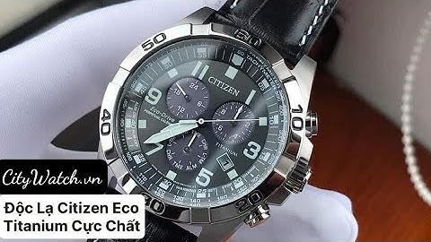 Đánh giá đồng hồ citizen mens bl5250-02l titanium eco năm 2024