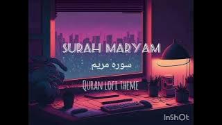 quran lofi theme | relaxing quran recitation for study and sleep | surah maryam