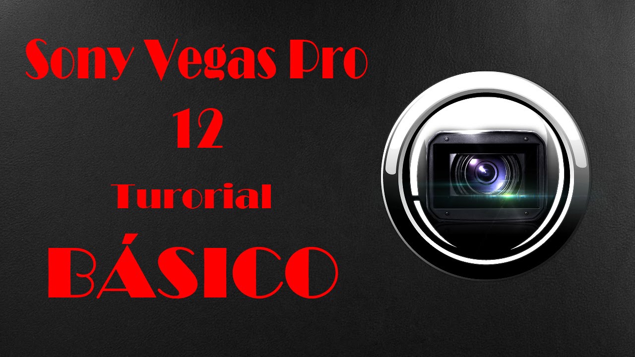 Tutorial Sony Vegas Pro 12 – Básico