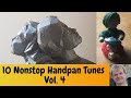 10 Nonstop Handpan Tunes, Vol 4: My Favorite Songs