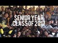 SENIOR YEAR RECAP-CLASS OF 2017 (Pep rally, ball, prank, graduation, Senior trip)