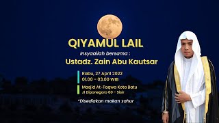 QIYAMUL LAIL 28 RAMADHAN 2022 1443H - Juz 24 || Zain Abu Kautsar