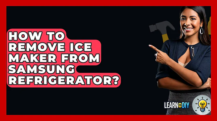 How To Remove Ice Maker From Samsung Refrigerator? - LearnToDIY360.com