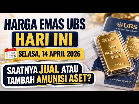 Harga Emas UBS Hari Ini Selasa 14 April 2026!!Saatnya Jual atau Tambah Amunisi Aset?