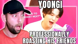 Yoongi Professionally Roasting His Friends [ iamurbabo ] Reaction