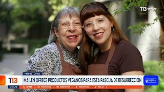 Mi Historia: Mailen ofrece productos veganos para esta pascua de resurrección