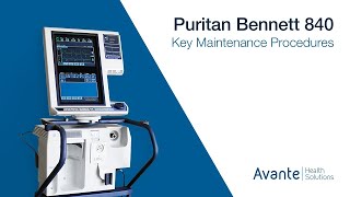 Puritan Bennett 840 Ventilator: Key Maintenance Procedures