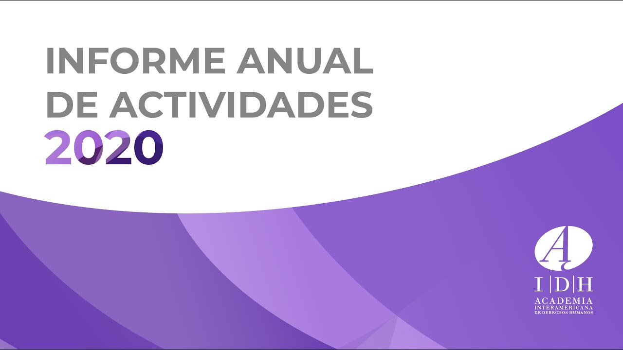 Informe anual de actividades 2020 - YouTube