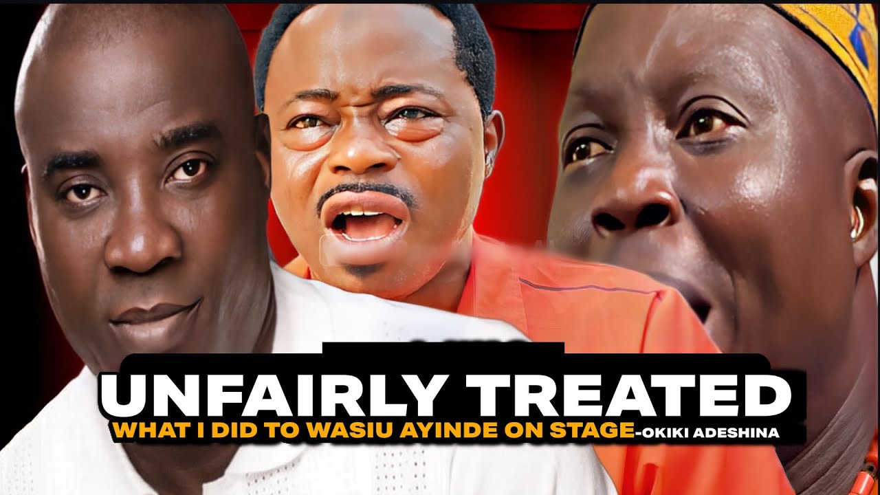 WHAT I DID TO WASIU AYINDE ON STAGE-OKIKI ADESHINA SPEAK ABOUT LIFE-FULL STORY UNTOLD
