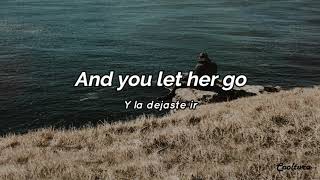 Let Her Go - Passenger (Lyrics) Sub español