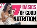 7 Principles of Nutrition | What You SHOULDN’T Be Eating